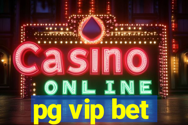 pg vip bet